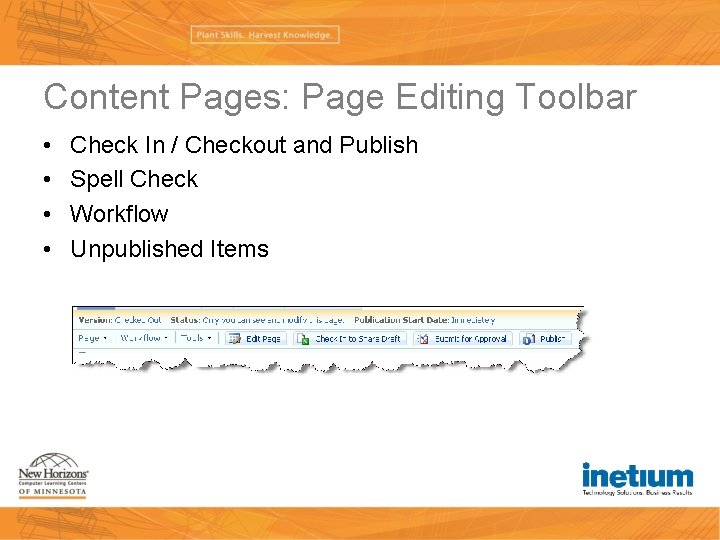 Content Pages: Page Editing Toolbar • • Check In / Checkout and Publish Spell