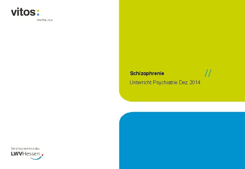 Schizophrenie Unterricht Psychiatrie Dez 2014 // 