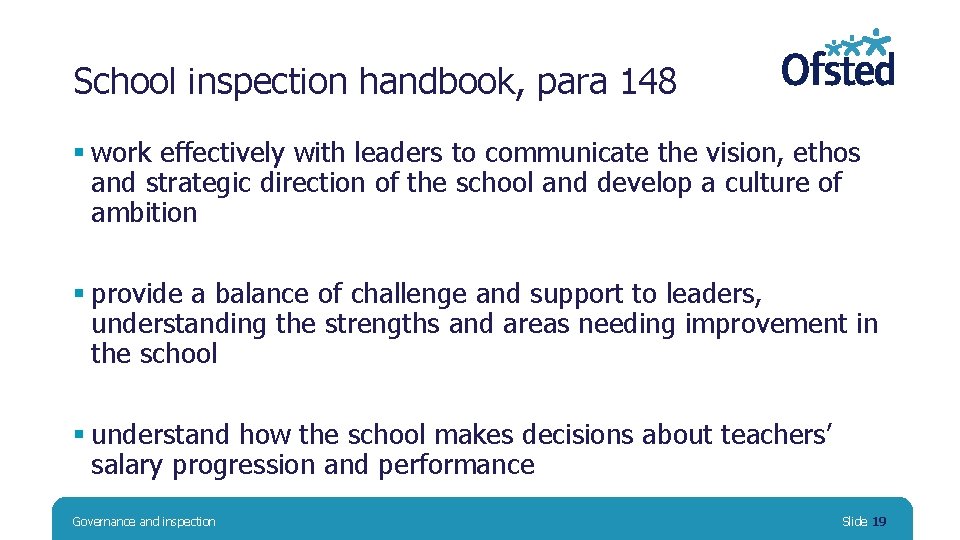 School inspection handbook, para 148 § work effectively with leaders to communicate the vision,