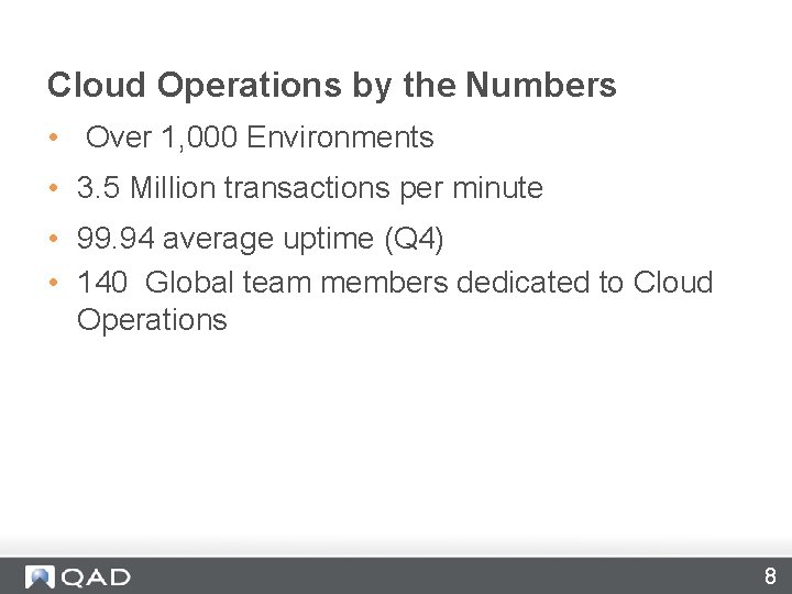Cloud Operations by the Numbers • Over 1, 000 Environments • 3. 5 Million