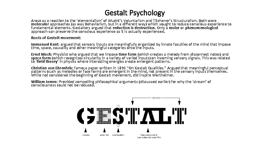 Gestalt Psychology Arose as a reaction to the ‘elementalism’ of Wudnt’s Voluntarism and Titchener’s Gestalt Psychology Arose as a reaction to the ‘elementalism’ of Wudnt’s Voluntarism and Titchener’s