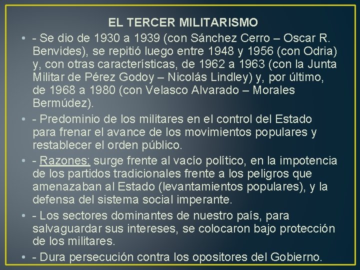  • • • EL TERCER MILITARISMO - Se dio de 1930 a 1939
