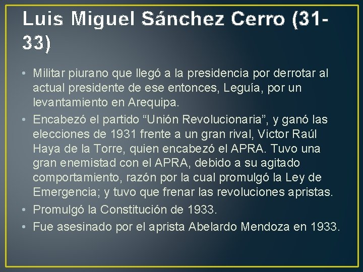 Luis Miguel Sánchez Cerro (3133) • Militar piurano que llegó a la presidencia por