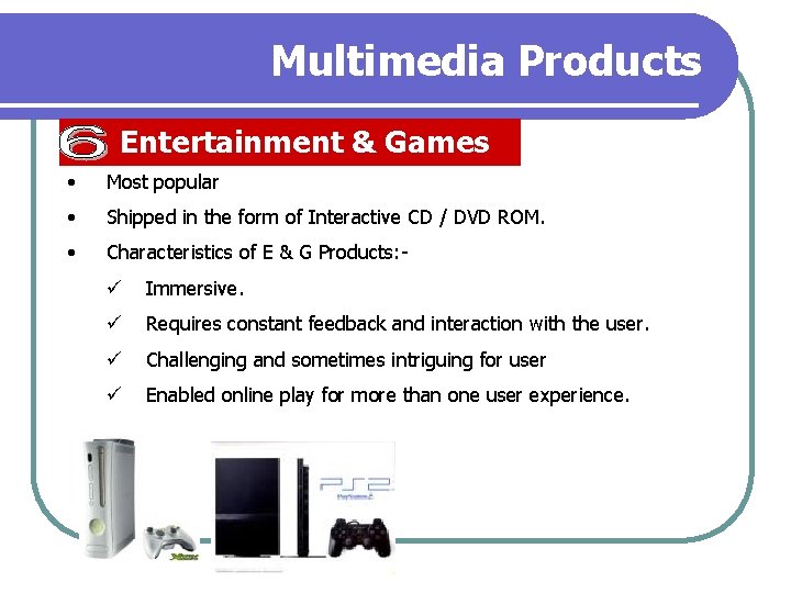 Multimedia Products Entertainment & Games • Most popular • Shipped in the form of