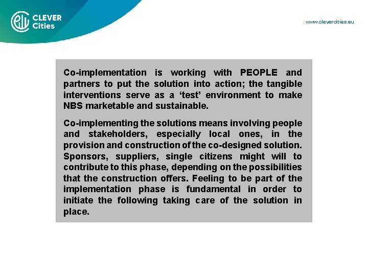 www. clevercities. eu Co-implementation is working with PEOPLE and partners to put the solution