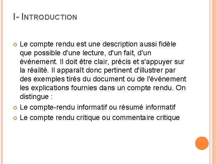 I- INTRODUCTION Le compte rendu est une description aussi fidèle que possible d'une lecture, I- INTRODUCTION Le compte rendu est une description aussi fidèle que possible d'une lecture,