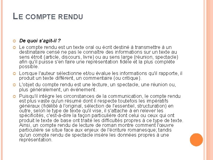 LE COMPTE RENDU De quoi s'agit-il ? Le compte rendu est un texte oral LE COMPTE RENDU De quoi s'agit-il ? Le compte rendu est un texte oral
