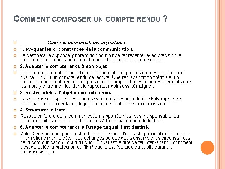 COMMENT COMPOSER UN COMPTE RENDU ? Cinq recommandations importantes 1. évoquer les circonstances de COMMENT COMPOSER UN COMPTE RENDU ? Cinq recommandations importantes 1. évoquer les circonstances de