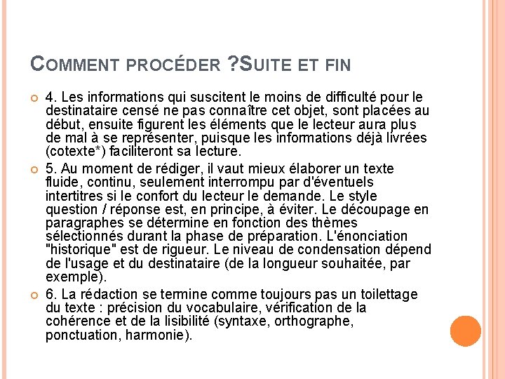 COMMENT PROCÉDER ? SUITE ET FIN 4. Les informations qui suscitent le moins de COMMENT PROCÉDER ? SUITE ET FIN 4. Les informations qui suscitent le moins de