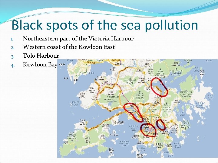 Black spots of the sea pollution 1. 2. 3. 4. Northeastern part of the
