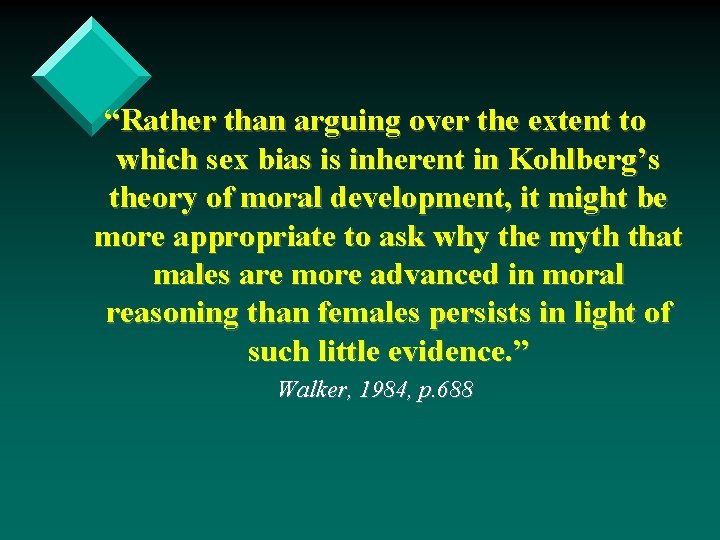 “Rather than arguing over the extent to which sex bias is inherent in Kohlberg’s