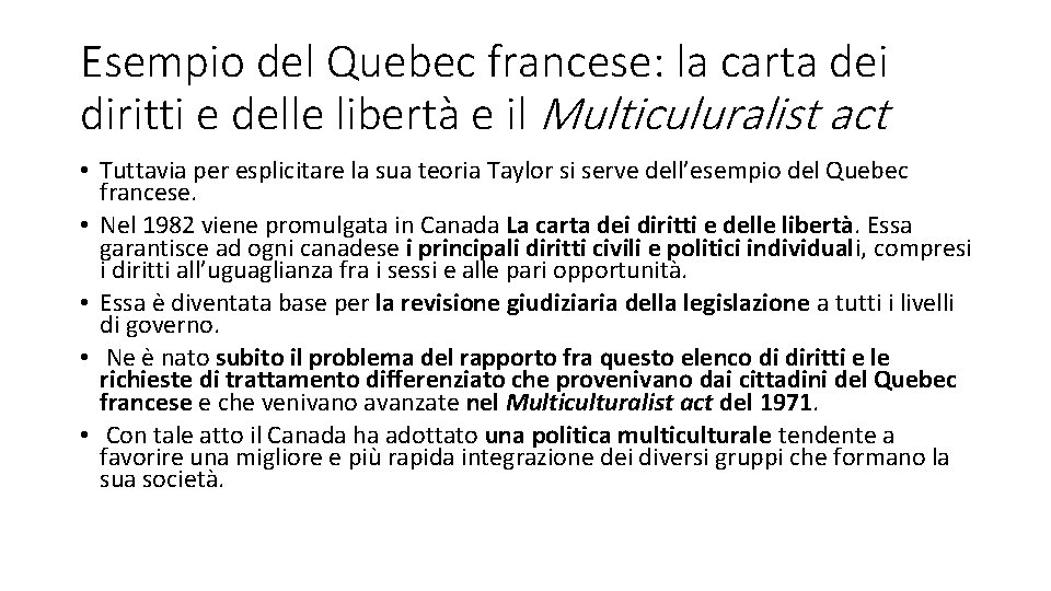 Esempio del Quebec francese: la carta dei diritti e delle libertà e il Multiculuralist