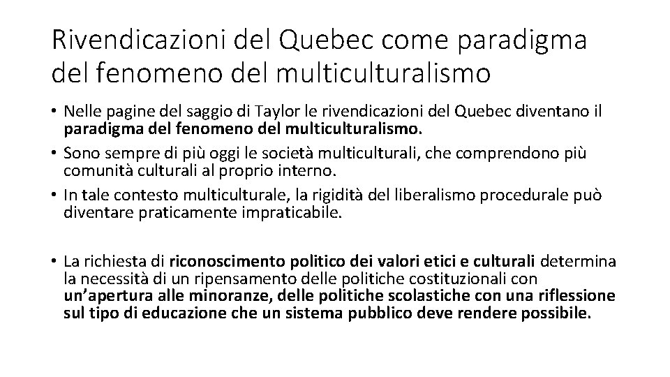 Rivendicazioni del Quebec come paradigma del fenomeno del multiculturalismo • Nelle pagine del saggio