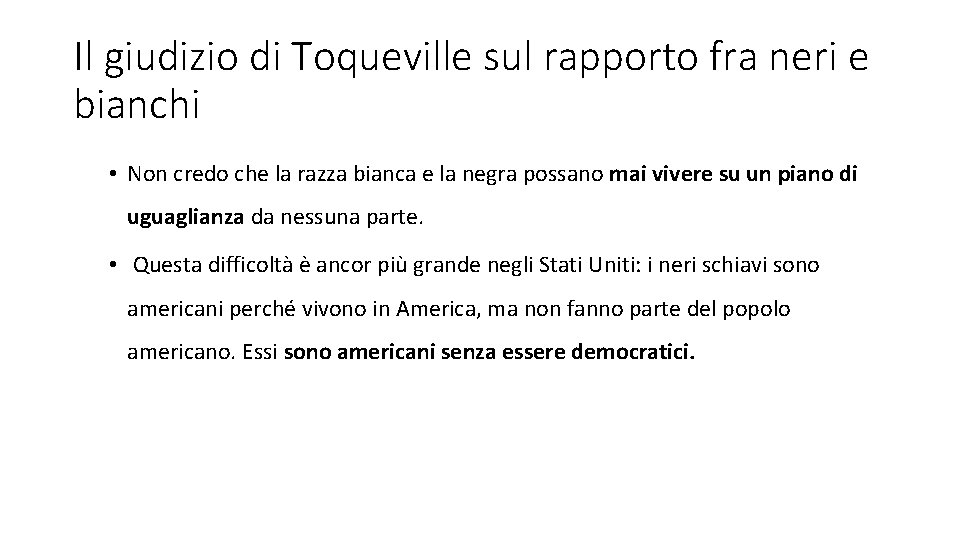 Il giudizio di Toqueville sul rapporto fra neri e bianchi • Non credo che