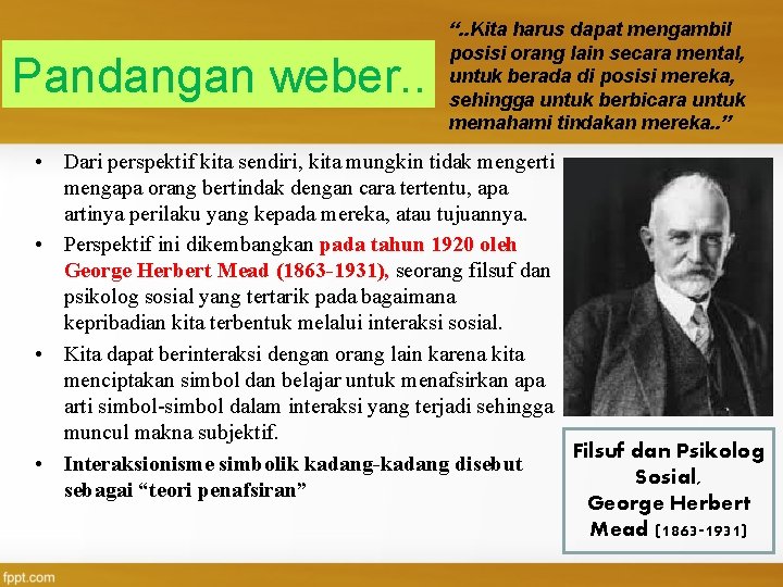 Pandangan weber. . “. . Kita harus dapat mengambil posisi orang lain secara mental,