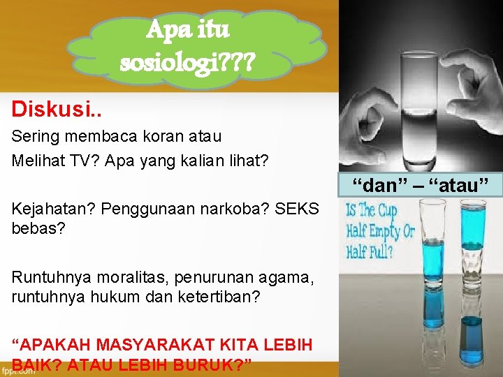 Apa itu sosiologi? ? ? Diskusi. . Sering membaca koran atau Melihat TV? Apa