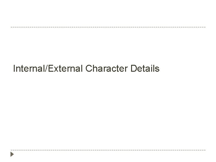 Internal/External Character Details 