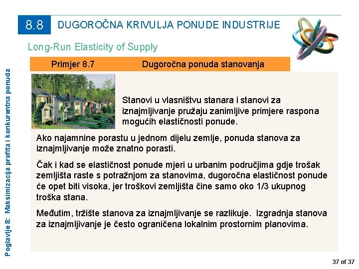 8. 8 DUGOROČNA KRIVULJA PONUDE INDUSTRIJE Poglavlje 8: Maksimizacija profita i konkurentna ponuda Long-Run