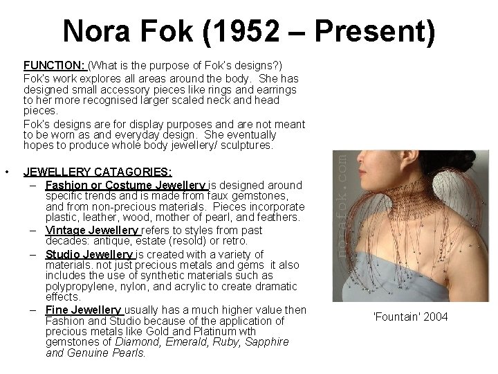 Nora Fok (1952 – Present) FUNCTION: (What is the purpose of Fok’s designs? )