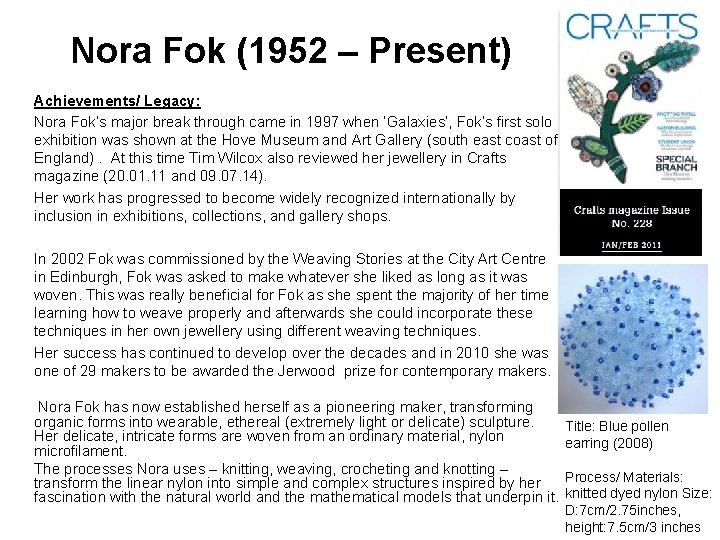 Nora Fok (1952 – Present) Achievements/ Legacy: Nora Fok’s major break through came in