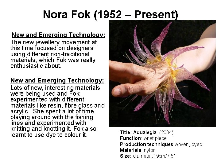Nora Fok (1952 – Present) New and Emerging Technology: The new jewellery movement at