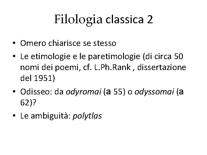 Filologia classica 2 • Omero chiarisce se stesso • Le etimologie e le paretimologie