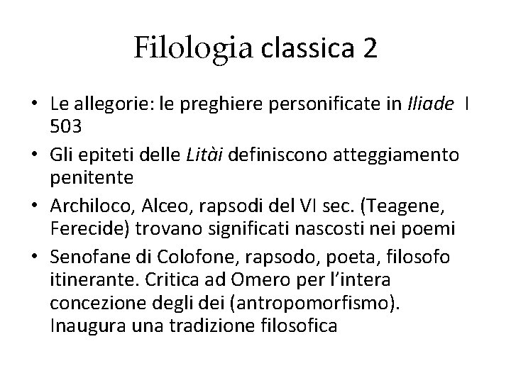 Filologia classica 2 • Le allegorie: le preghiere personificate in Iliade I 503 •