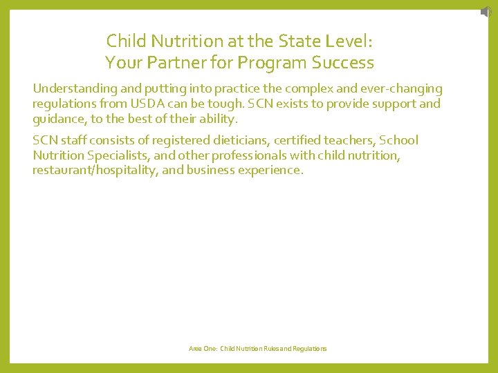 Child Nutrition at the State Level: Your Partner for Program Success Understanding and putting