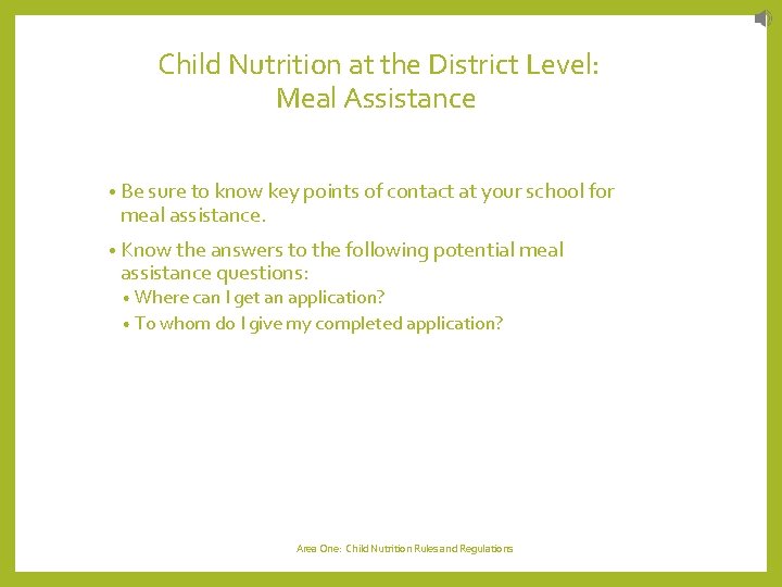 Child Nutrition at the District Level: Meal Assistance • Be sure to know key