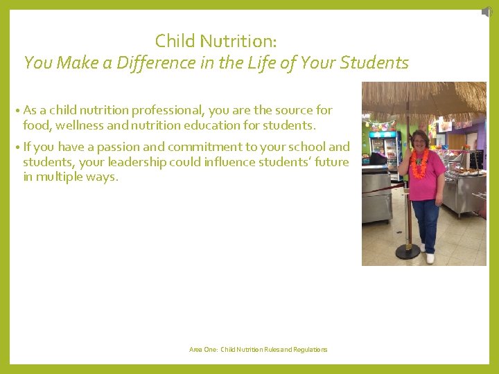 Child Nutrition: You Make a Difference in the Life of Your Students • As