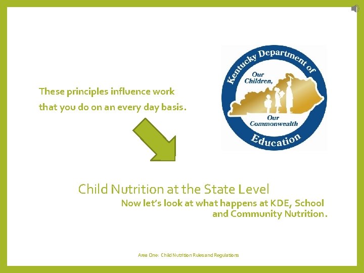 These principles influence work that you do on an every day basis. Child Nutrition