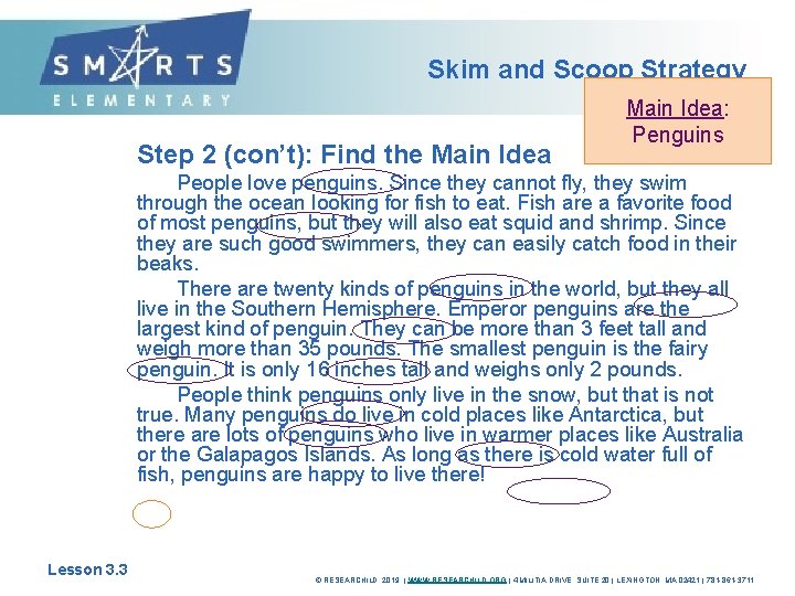 Skim and Scoop Strategy Step 2 (con’t): Find the Main Idea: Penguins People love