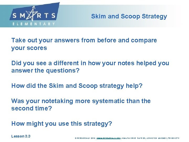 Skim and Scoop Strategy Take out your answers from before and compare your scores