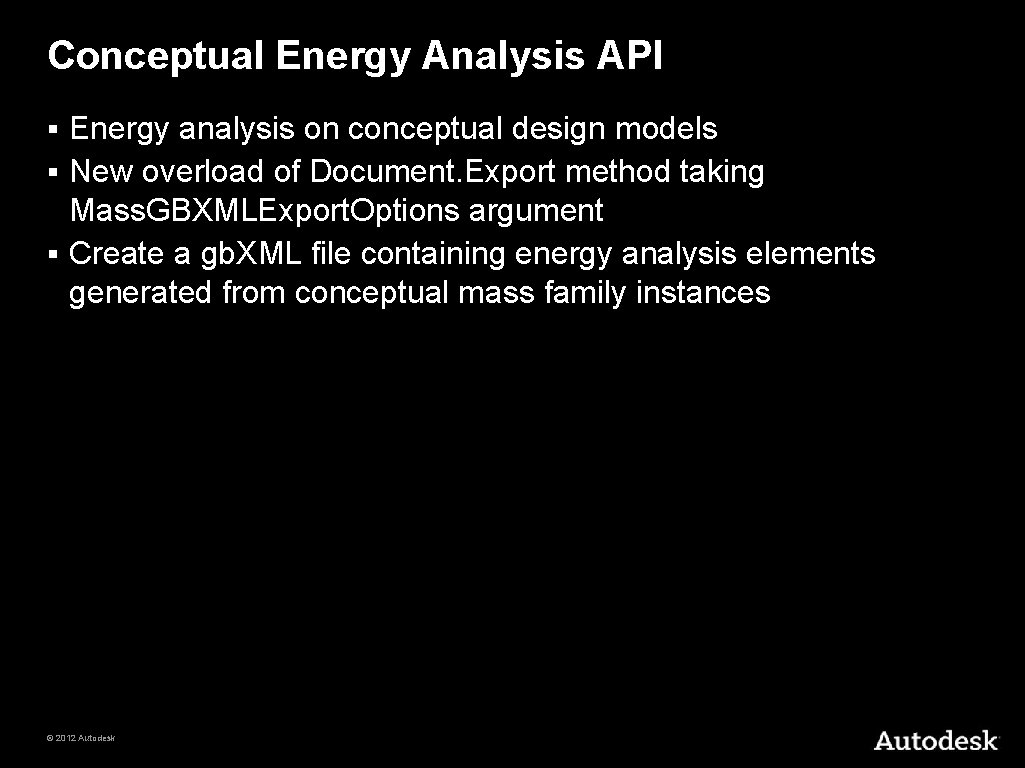 Conceptual Energy Analysis API Energy analysis on conceptual design models § New overload of