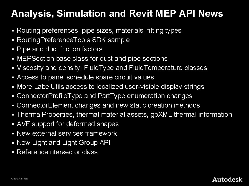 Analysis, Simulation and Revit MEP API News § § § § Routing preferences: pipe