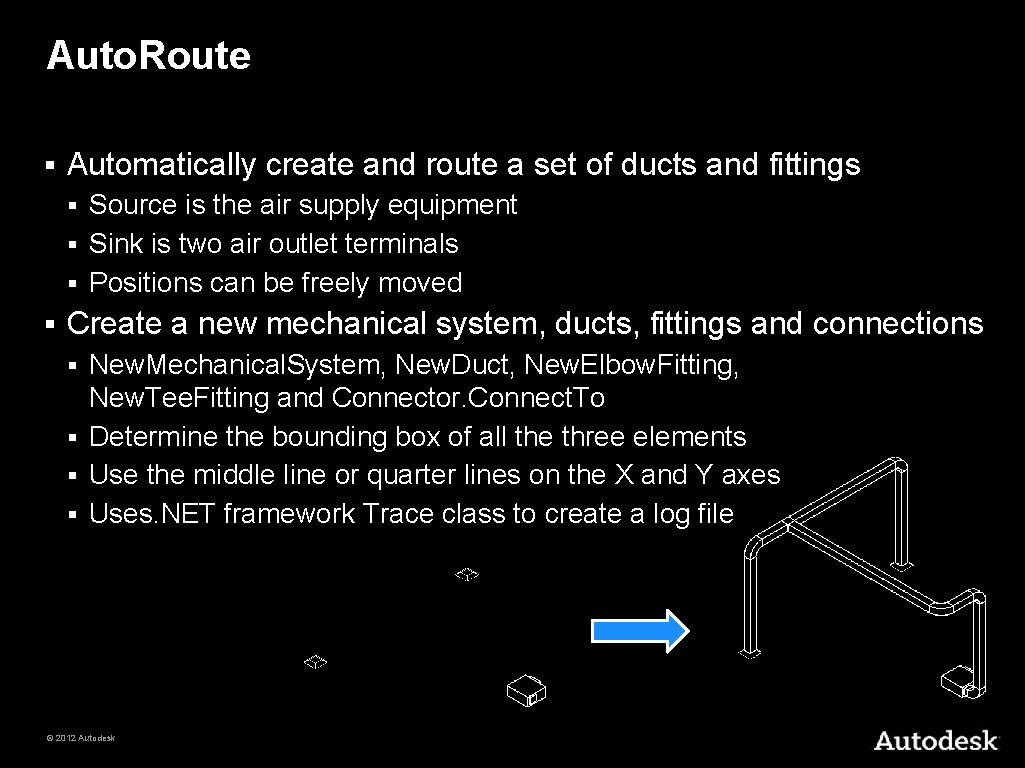 Auto. Route § Automatically create and route a set of ducts and fittings Source