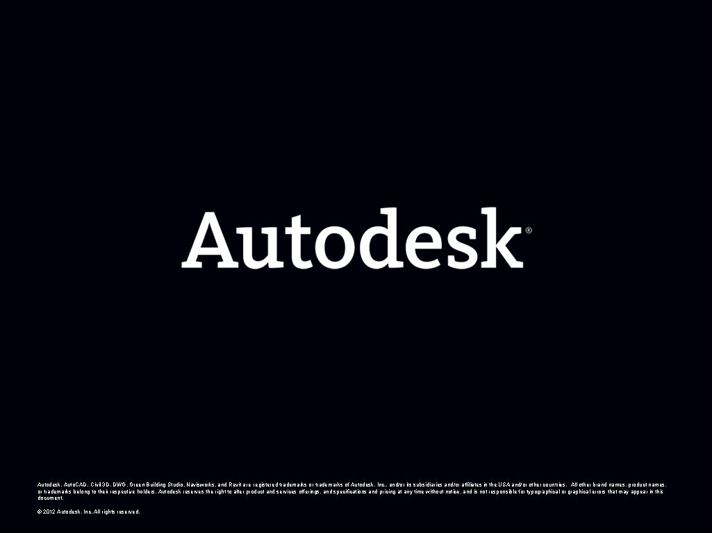 Autodesk, Auto. CAD, Civil 3 D, DWG, Green Building Studio, Navisworks, and Revit are