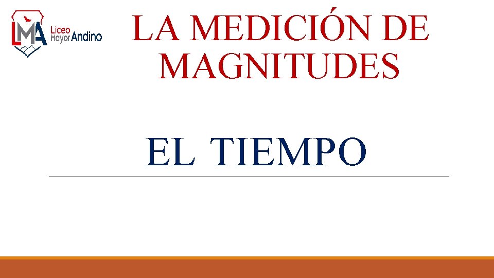 LA MEDICIÓN DE MAGNITUDES EL TIEMPO 