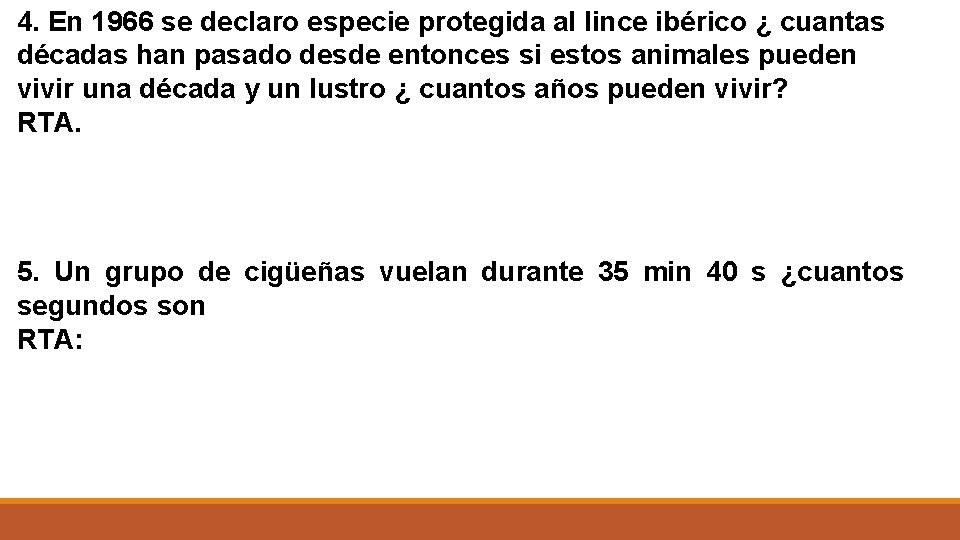 4. En 1966 se declaro especie protegida al lince ibérico ¿ cuantas décadas han