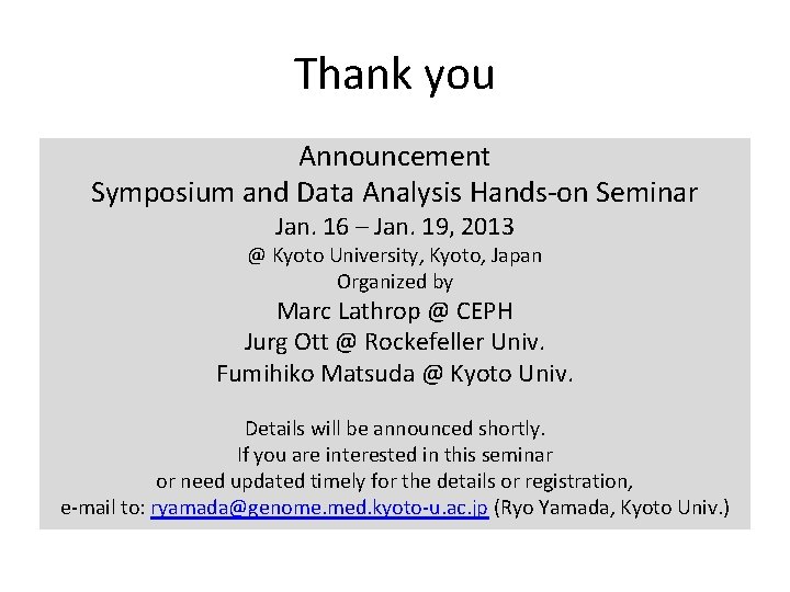 Thank you Announcement Symposium and Data Analysis Hands-on Seminar Jan. 16 – Jan. 19,