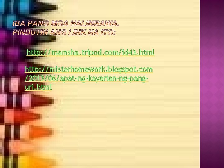 http: //mamsha. tripod. com/id 43. html http: //misterhomework. blogspot. com /2013/06/apat-ng-kayarian-ng-panguri. html 