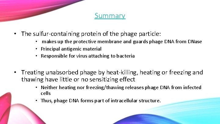 Summary • The sulfur-containing protein of the phage particle: • makes up the protective