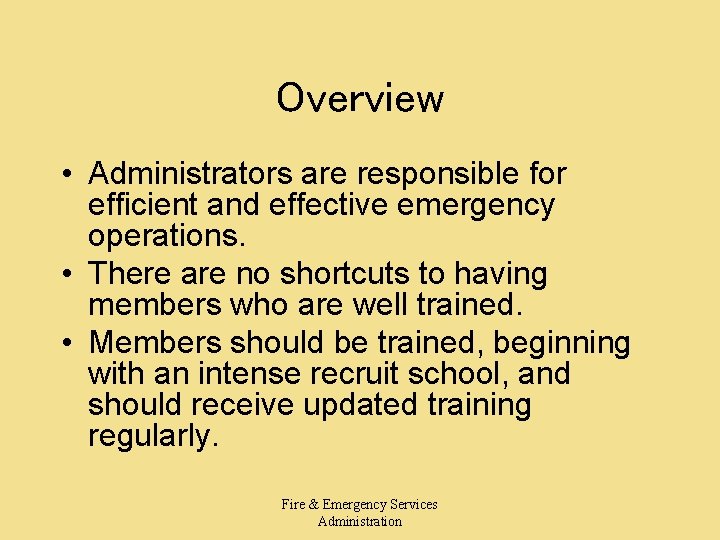 Overview • Administrators are responsible for efficient and effective emergency operations. • There are Overview • Administrators are responsible for efficient and effective emergency operations. • There are