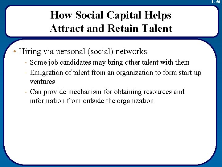 1 - 50 How Social Capital Helps Attract and Retain Talent • Hiring via