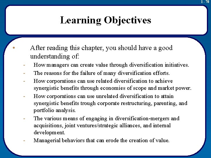 1 - 70 Learning Objectives • After reading this chapter, you should have a
