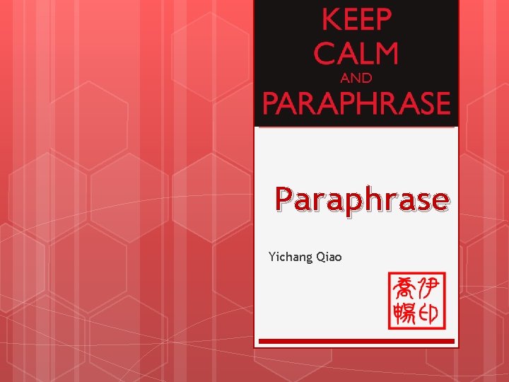 Paraphrase Yichang Qiao 