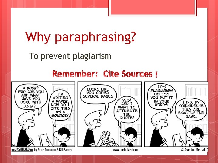 Why paraphrasing? To prevent plagiarism 