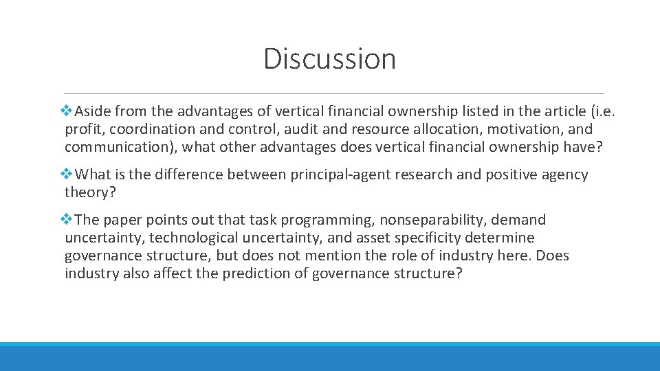 Discussion v. Aside from the advantages of vertical financial ownership listed in the article