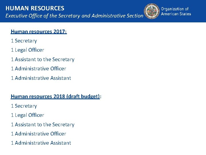 HUMAN RESOURCES Executive Office of the Secretary and Administrative Section Human resources 2017: 1