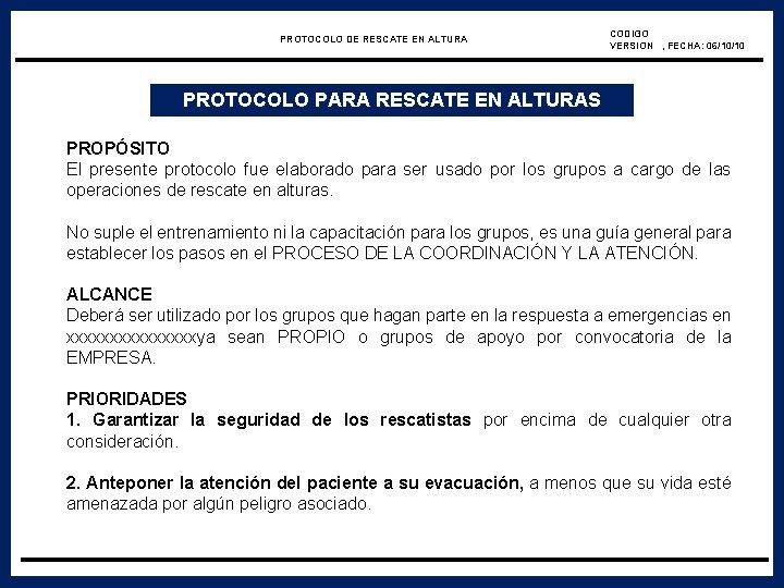 PROTOCOLO DE RESCATE EN ALTURA CODIGO VERSION , FECHA: 06/10/10 PROTOCOLO PARA RESCATE EN